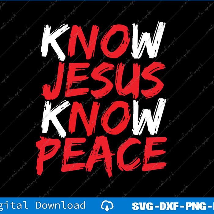 Text 'KNOW JESUS KNOW PEACE' in red and white on a black background with digital download options at the bottom.