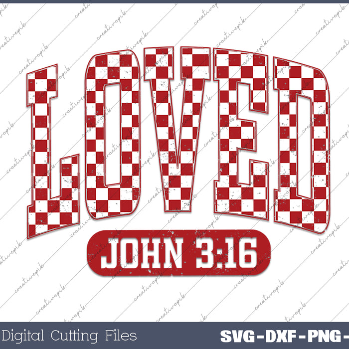 Christian Valentines Loved John 316 SVG PNG Cutting Printable Files