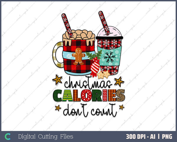 Christmas Calories Don't Count AI PNG Sublimation File