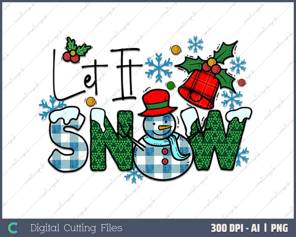 Christmas Let It Snow Xmas Holiday AI PNG Sublimation File