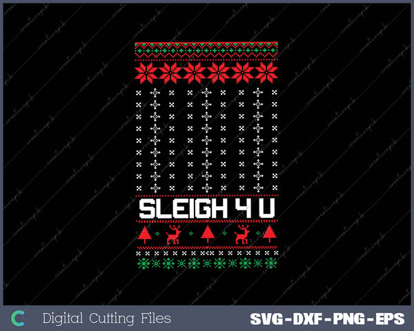 Christmas Sweater - Sleigh 4 U - Britney Holiday SVG PNG Cutting Printable Files