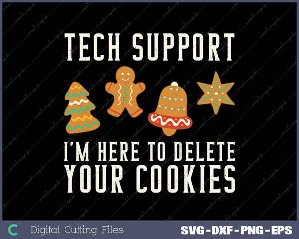 Christmas Tech Support Here To Delete Cookies Xmas SVG PNG Cutting Printable Files