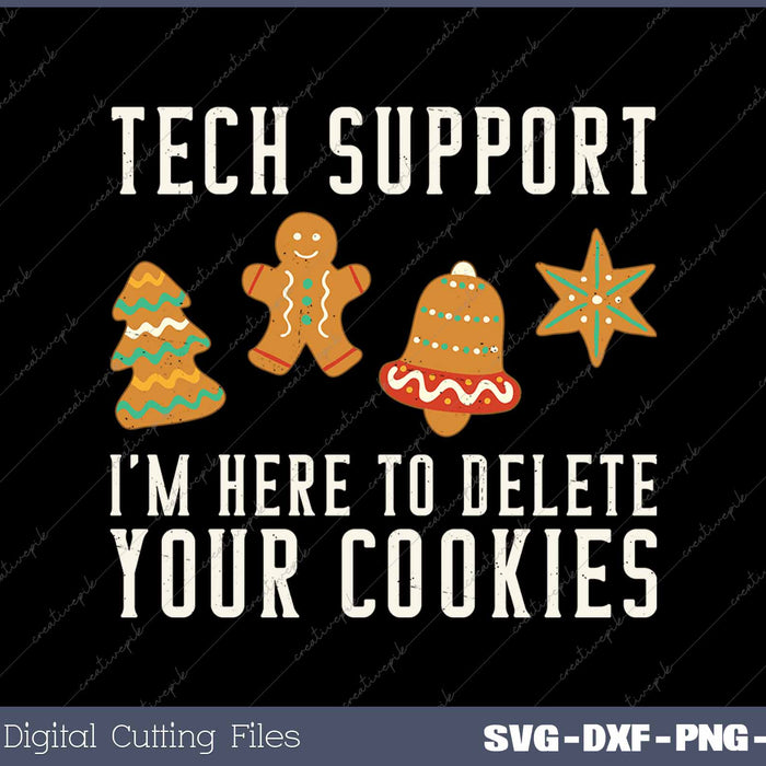 Christmas Tech Support Here To Delete Cookies Xmas SVG PNG Cutting Printable Files