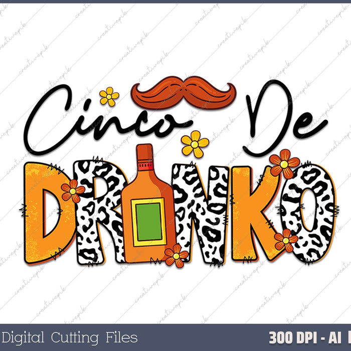 Cinco De Drinko AI PNG Sublimation Files