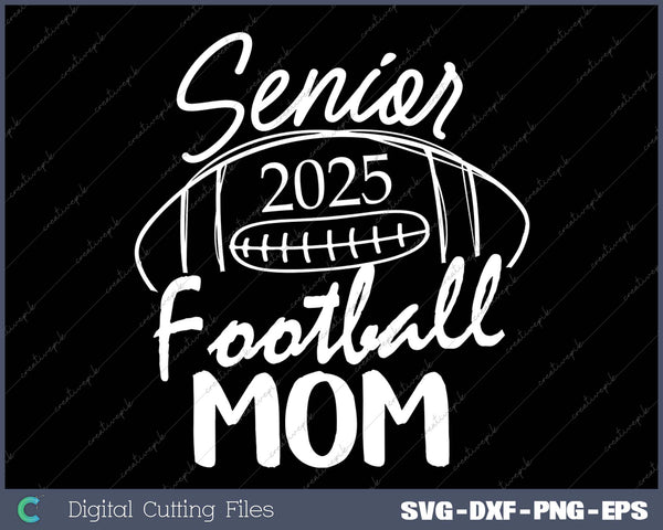 Class Of 2025 Senior Football Graduation Mom 