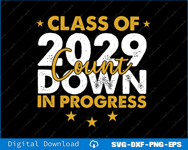 Class Of 2029 Count Down Graduating Fun First Day 8th Grader SVG PNG Printable File