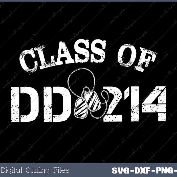 Class Of DD-214 Military SVG PNG Cutting Printable Files