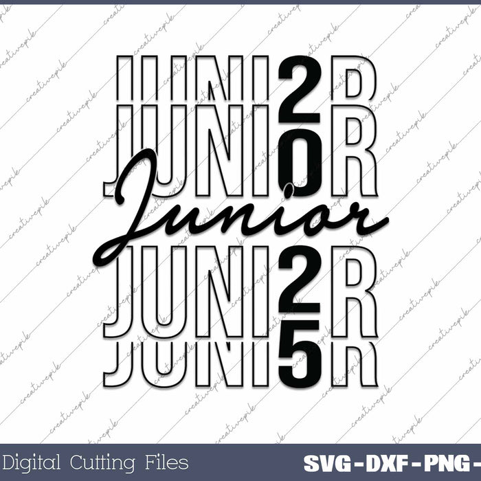 Class Of Junior 2025 Class Of 2025 SVG PNG Cutting Printable Files