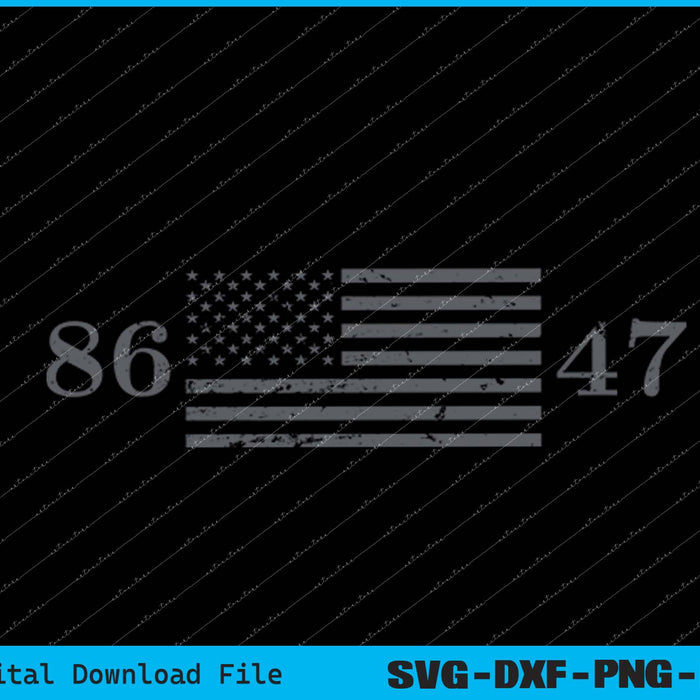 Classic Vintage 80s Style 86 47 Anti Trump 8647 SVG PNG Files