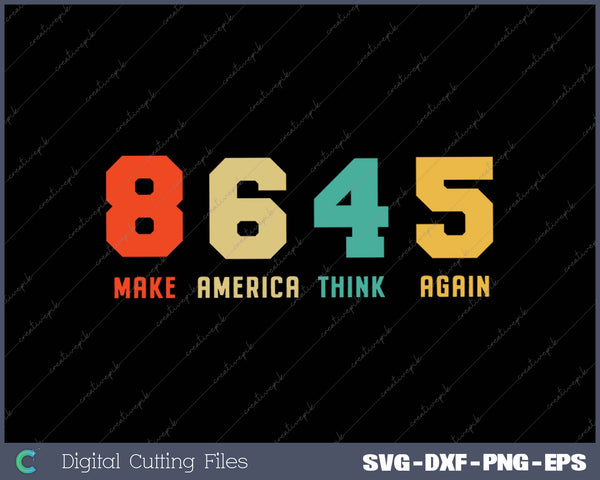 Classic Vintage Anti Trump 8645 SVG PNG Cutting Printable Files