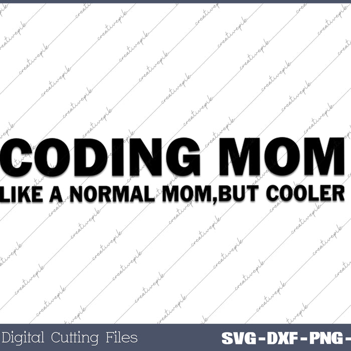 Coding Mom Programmer Mom SVG PNG Cutting Printable Files