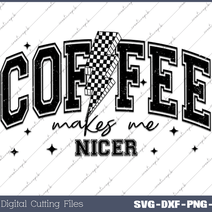 Coffee Makes Me Nicer SVG PNG Cutting Printable Files