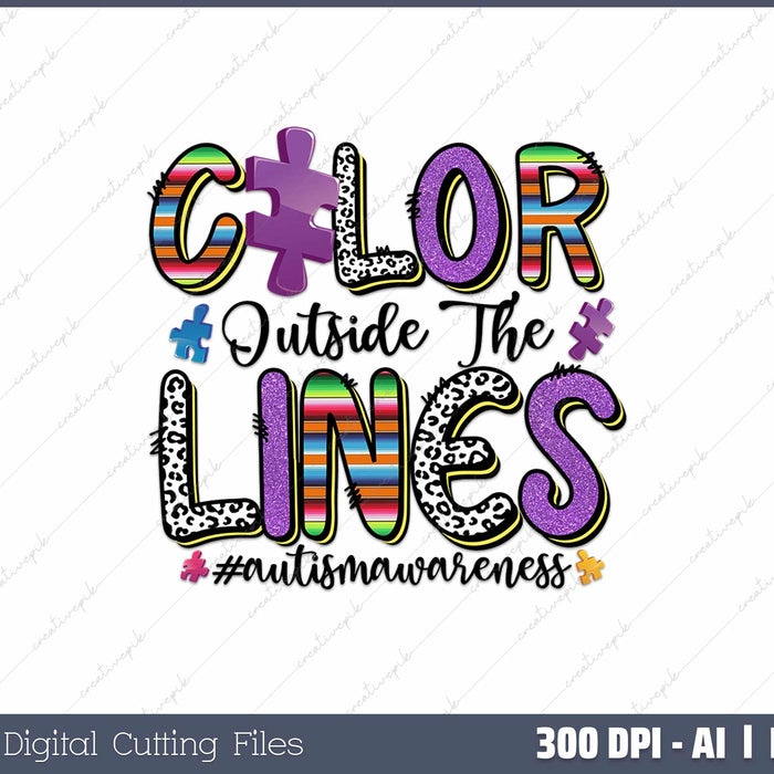 Color Outside the Lines Autism Awareness AI PNG Sublimation File