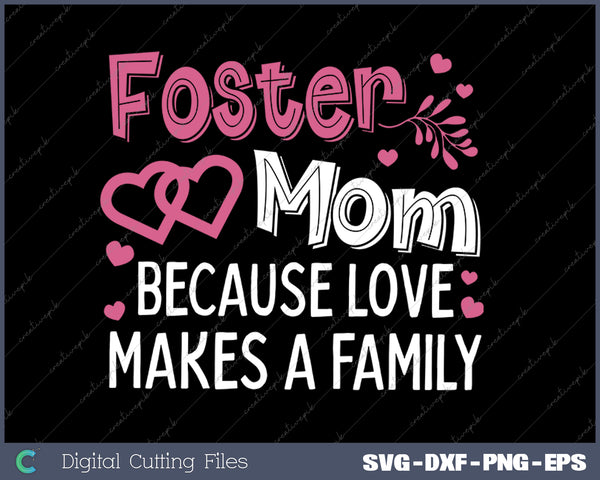 Cool Foster Mom Design For Mom Women Foster Mom Parent Care SVG PNG Cutting Printable Files