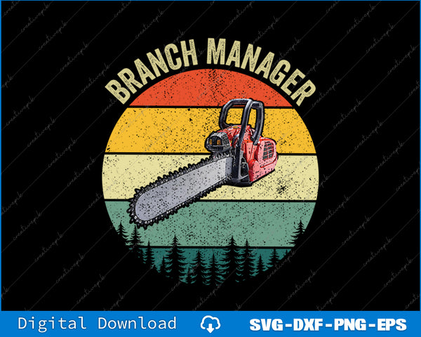 Cool Lumberjack Art Men Women Arborist Logger Branch Manager SVG PNG File