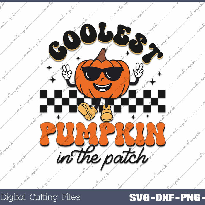 Coolest Pumpkin In The Patch Funny Thanksgiving Halloween SVG PNG Cutting Printable Files