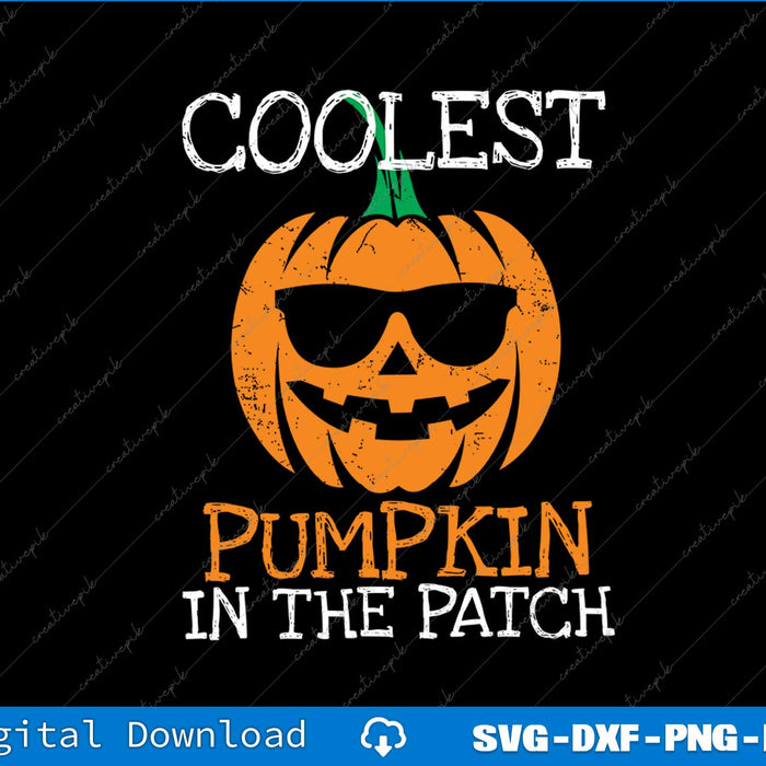 Coolest Pumpkin In The Patch Halloween SVG PNG Cutting Printable File