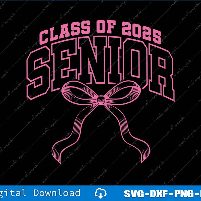 Coquette Senior Class Of 2025 Graduation 2025 SVG PNG Printable Files