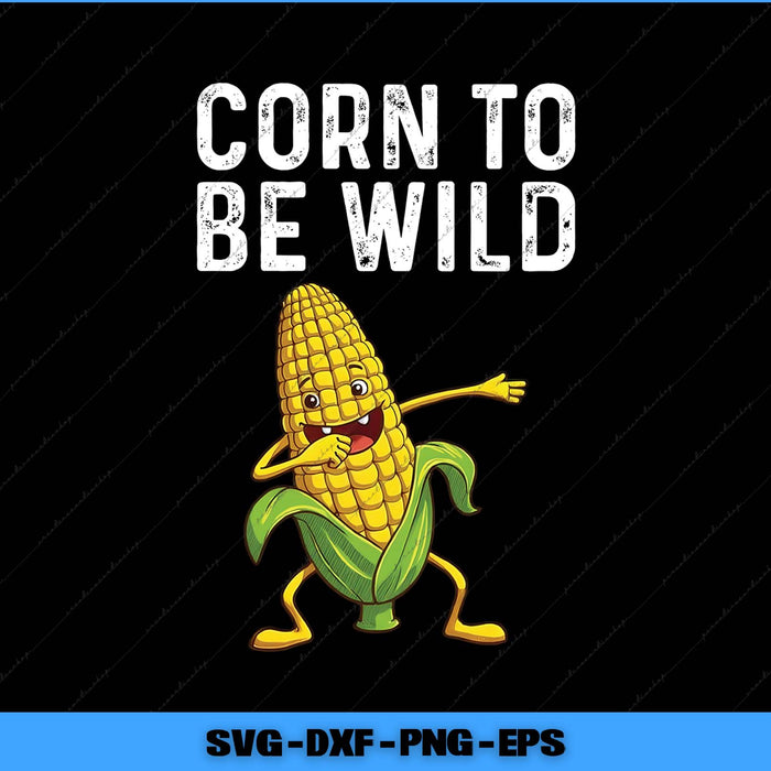 Cartoon corn character with text 'Corn to be wild' on a black background
