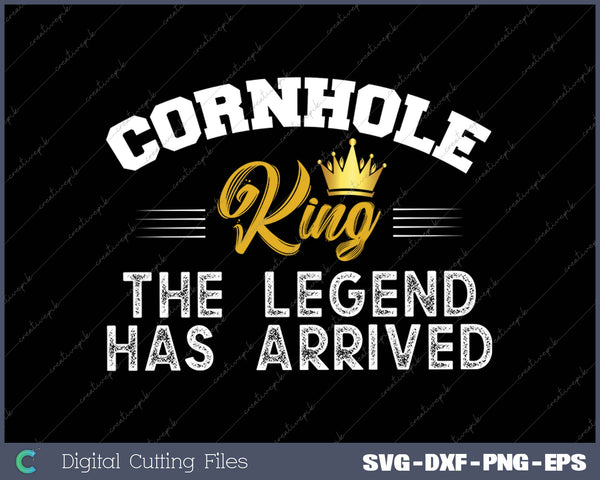 Cornhole King THE LEGEND HAS ARRIVED