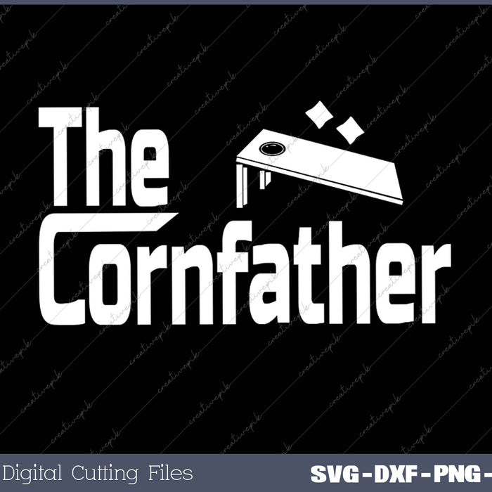 Cornhole The Cornfather Fathers Day SVG PNG Cutting Printable Files
