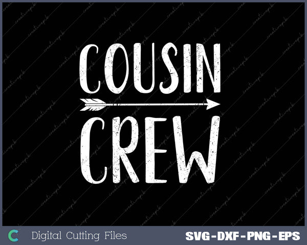 Cousin Crew SVG PNG Cutting Printable Files