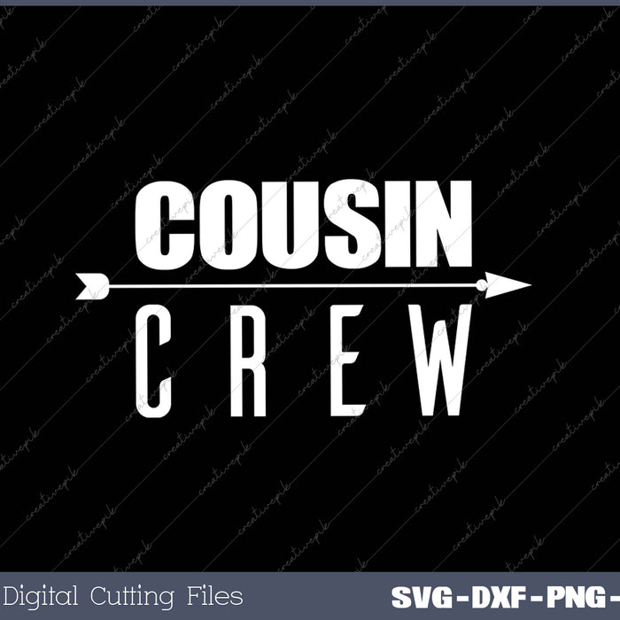 Cousin Crew SVG PNG Cutting Printable Files