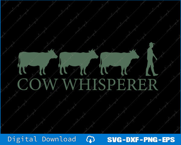 Cow Whisperer Funny Farmer Farming Lovers Outfit Men SVG PNG Files 
