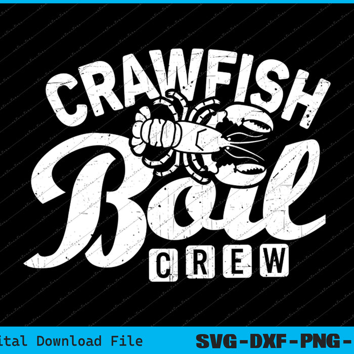Crawfish Boil Crew Party Festival SVG PNG Cutting Files