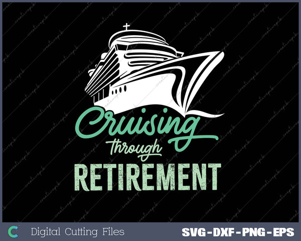 Cruising Through Retirement SVG PNG Cutting Printable Files