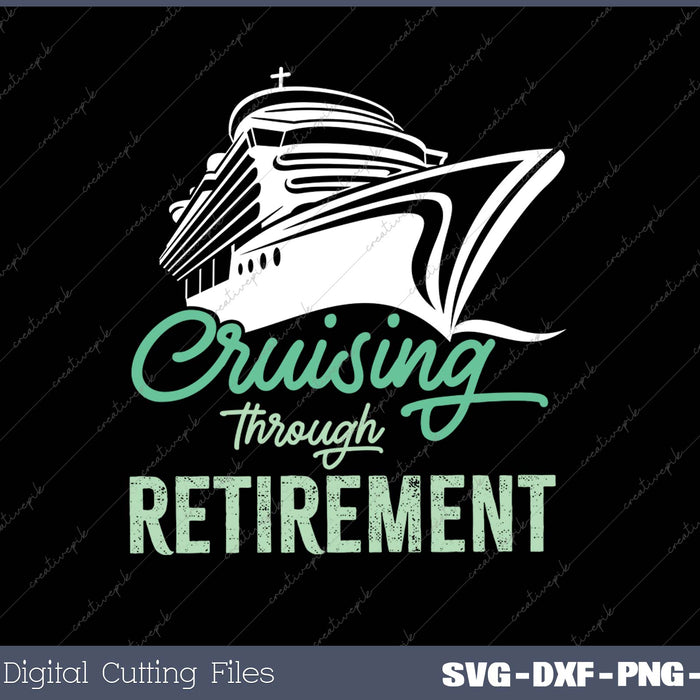 Cruising Through Retirement SVG PNG Cutting Printable Files