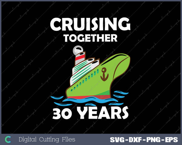 Cruising Together 30 Years SVG PNG Cutting Printable Files