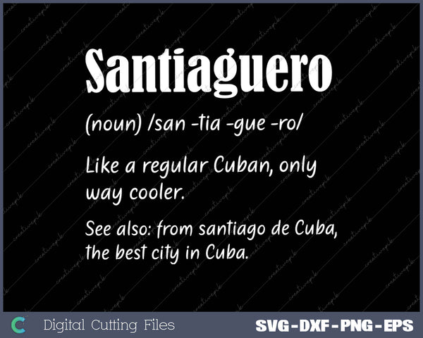 Cuban Santiago de Cuba Cuba Gift Santiaguero Definition 