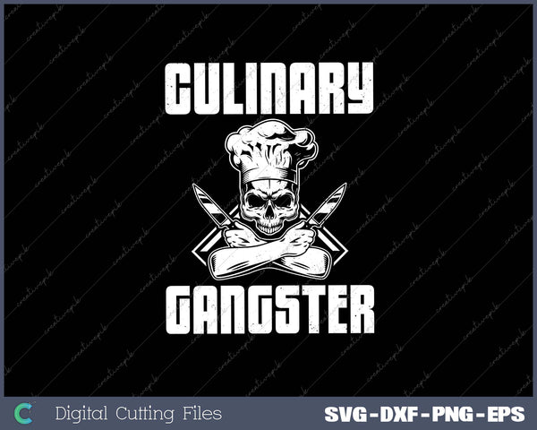 Culinary Gangster Chef Cook Cooking Svg Design Cut File