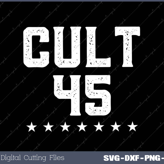  Cult 45 Trump 2025 Election Rally SVG PNG Cutting Printable Files