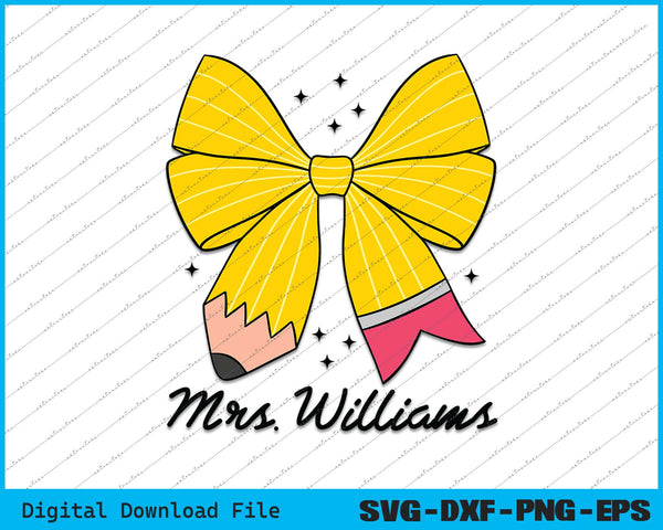 Custom Teacher Name Pencil Coquette Bow SVG PNG Printable Files