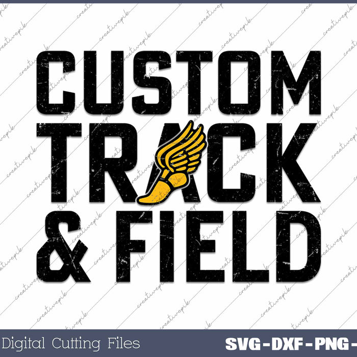 Custom Track And Field Distressed SVG PNG Cutting Printable Files