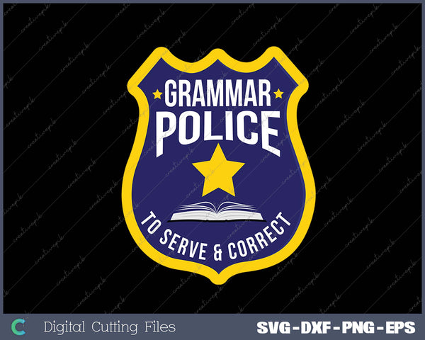 Cute Creative Grammar Police To Serve & Correct SVG PNG Cutting Printable Files