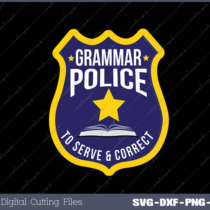 Cute Creative Grammar Police To Serve & Correct SVG PNG Cutting Printable Files