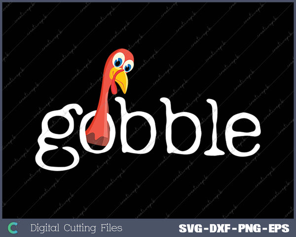 Cute Gobble Turkey Funny Little Boys Thanksgiving SVG PNG Cutting Printable Files