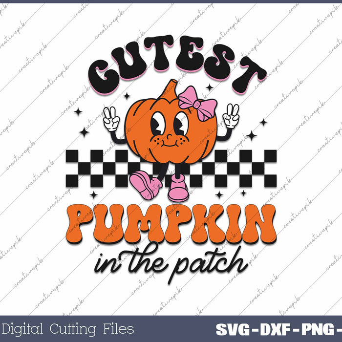 Cutest Pumpkin In The Patch Funny Thanksgiving Halloween SVG PNG Cutting Printable Files