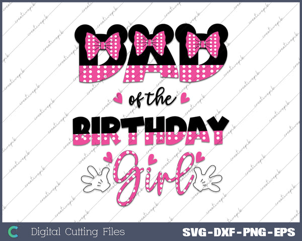 Dad And Mom Of The Birthday Girl SVG PNG Cutting Printable Files