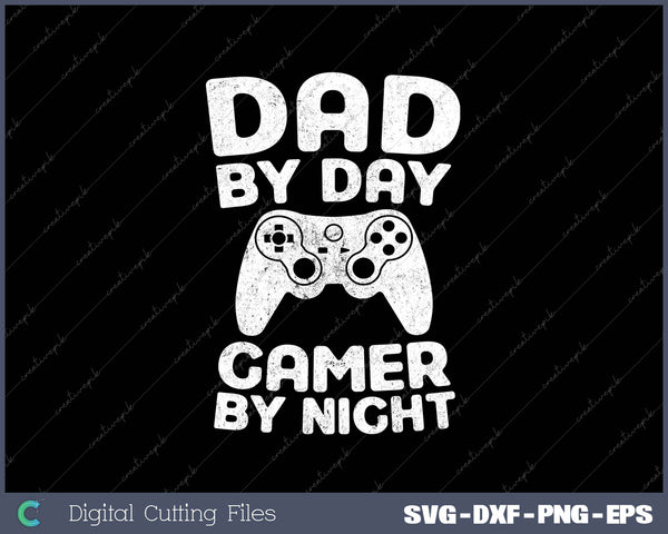 Dad By Day Gamer By Night Funny Gaming