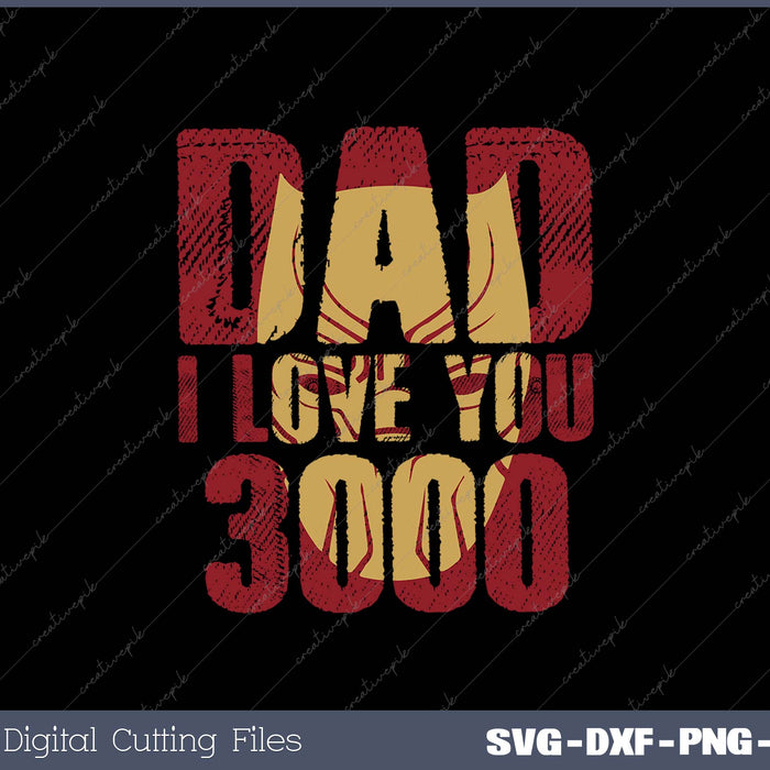 Dad I Love You 3000