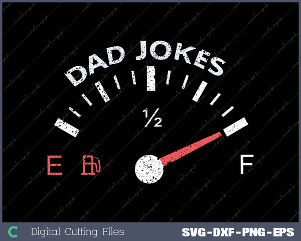 Dad Jokes Tank is Full  Funny Father