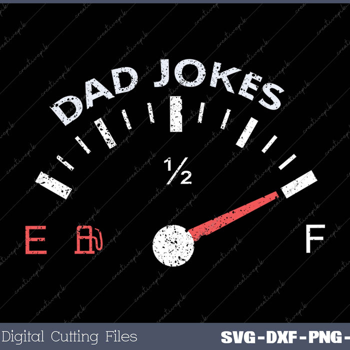 Dad Jokes Tank is Full  Funny Father