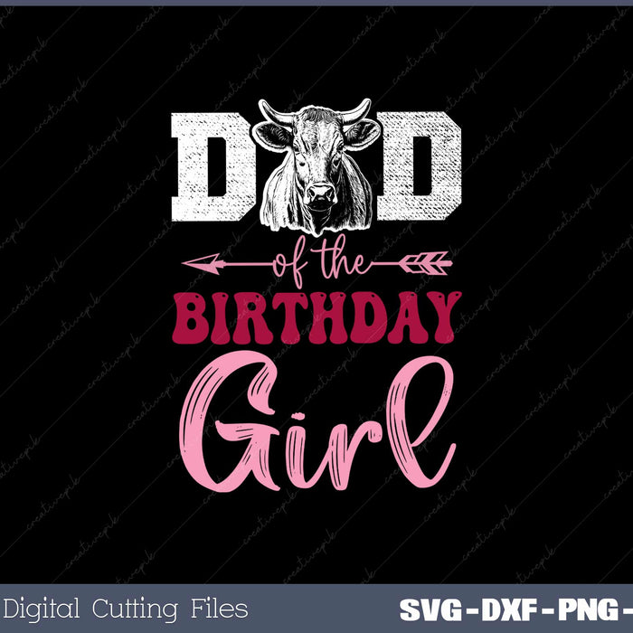 Dad Of The Birthday Girl SVG PNG Cut Printable Files