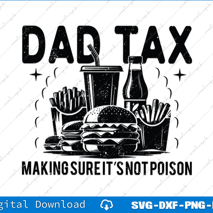 Dad Tax Making Sure It's Not Poison Retro Dad Tax Definition SVG File