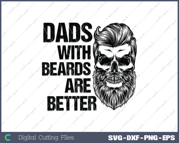 Dad With Beards Are Better