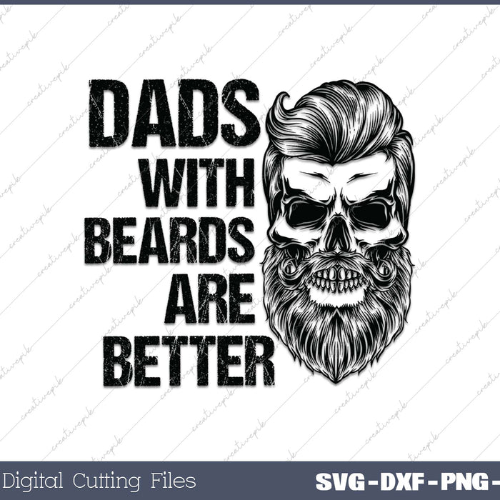 Dad With Beards Are Better